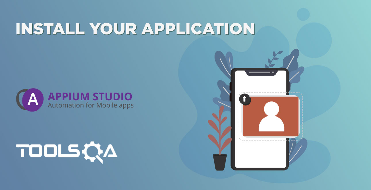 Appium Studio for Eclipse - Install your application